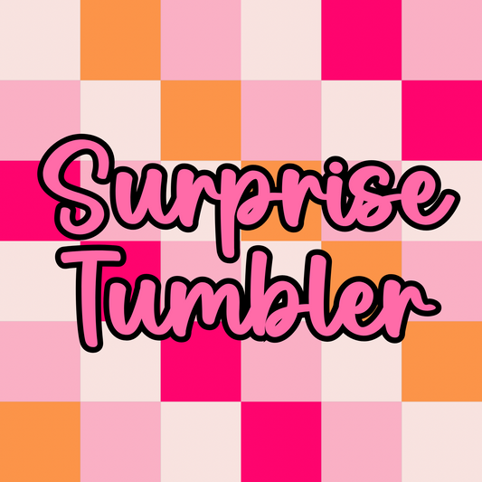 Surprise Tumbler