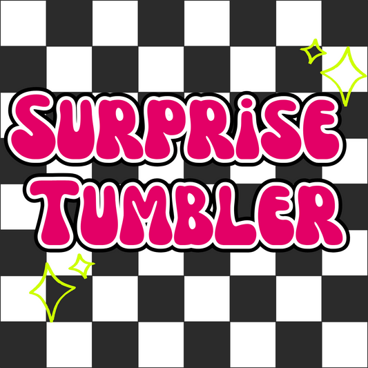 Surprise Tumbler