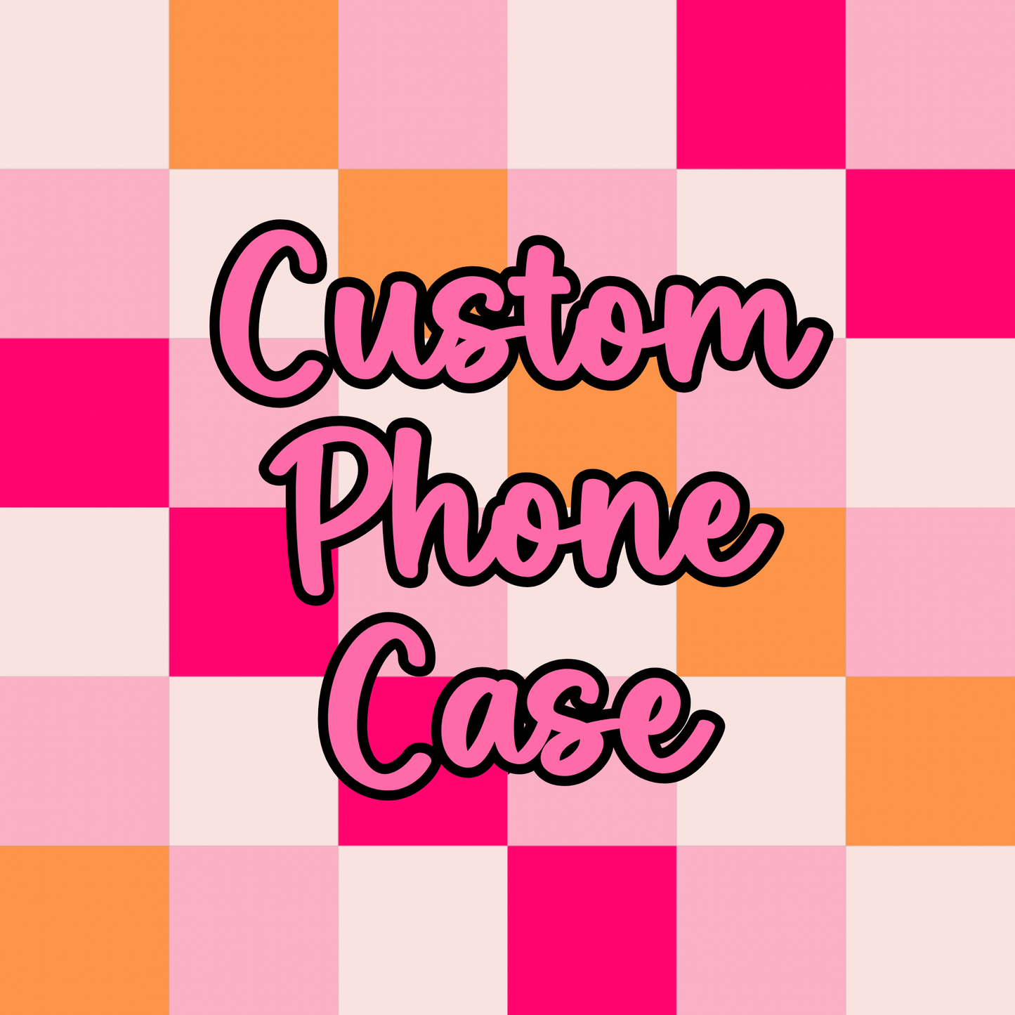 Custom Phone Case